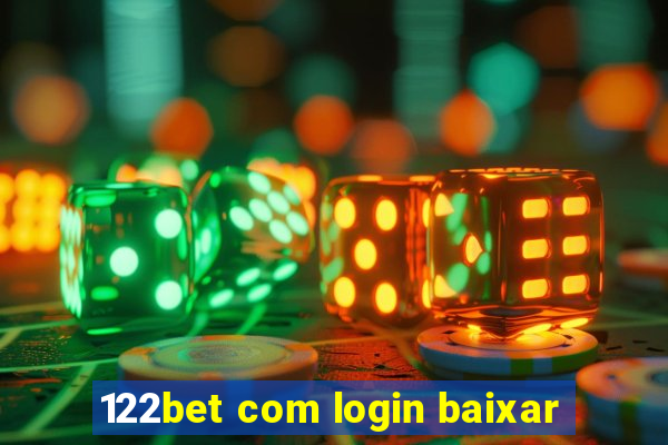 122bet com login baixar