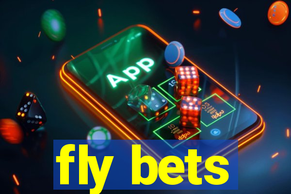 fly bets