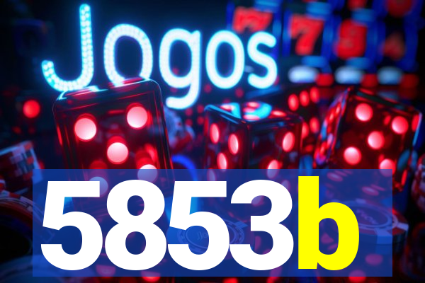 5853b