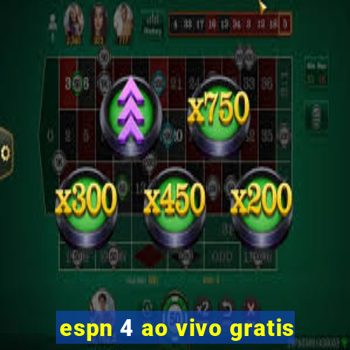 espn 4 ao vivo gratis