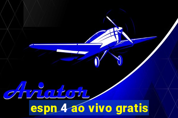 espn 4 ao vivo gratis