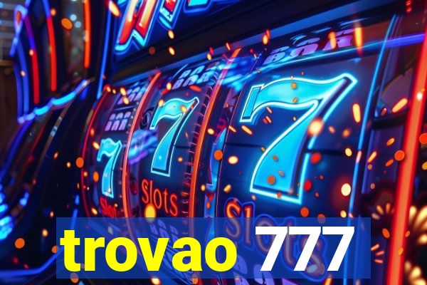 trovao 777