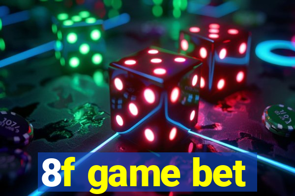 8f game bet