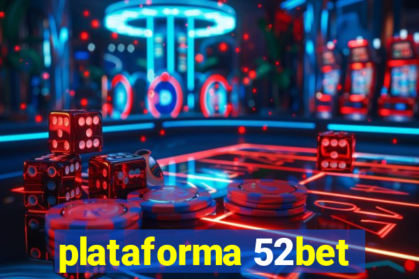 plataforma 52bet
