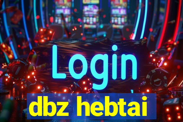 dbz hebtai