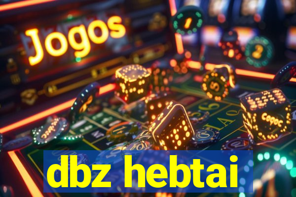 dbz hebtai