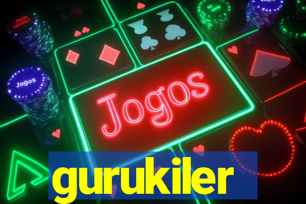 gurukiler