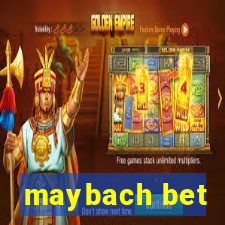 maybach bet