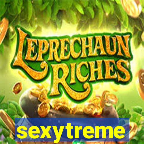 sexytreme