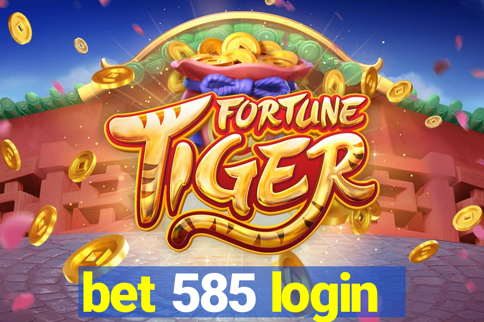 bet 585 login