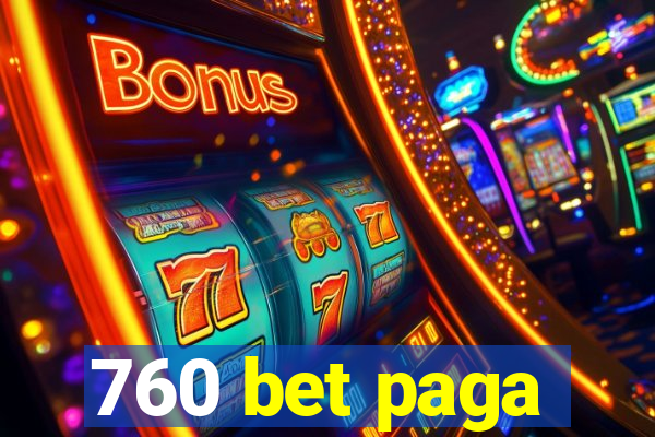 760 bet paga