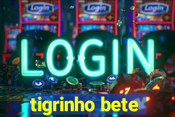 tigrinho bete