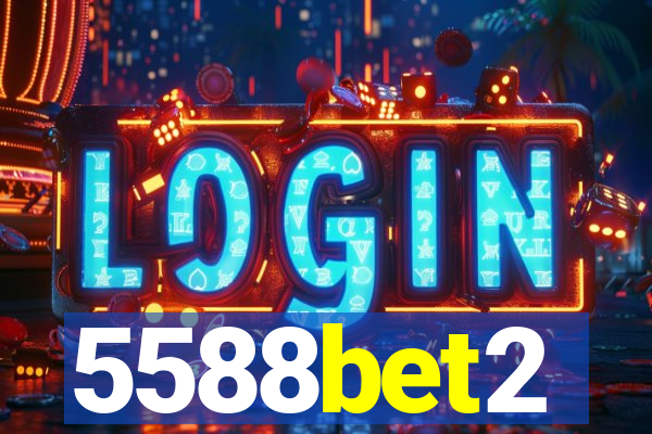 5588bet2