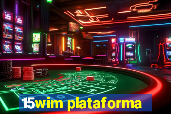 15wim plataforma