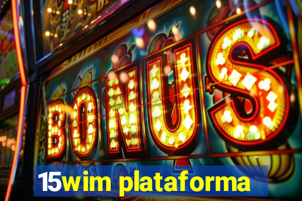 15wim plataforma