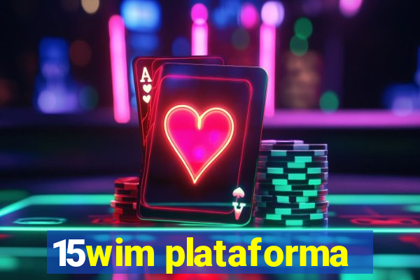 15wim plataforma