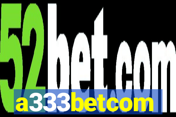 a333betcom