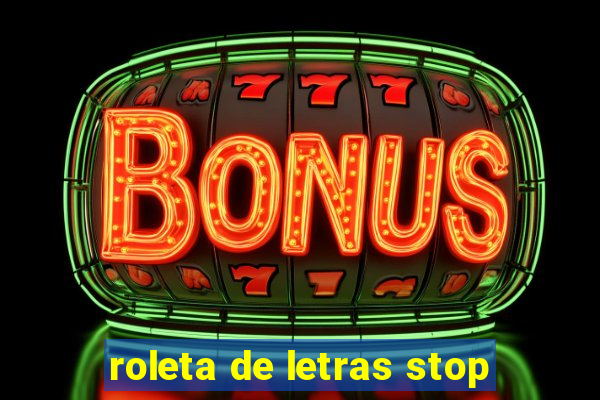 roleta de letras stop