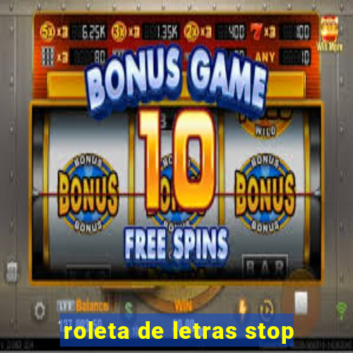 roleta de letras stop