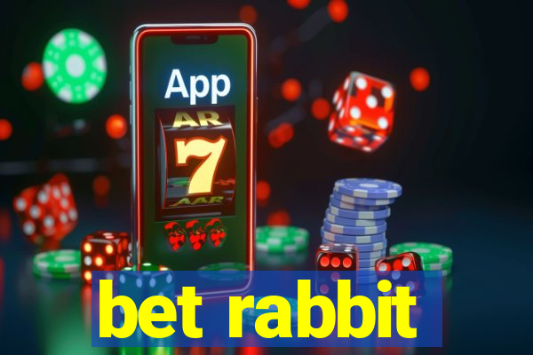 bet rabbit