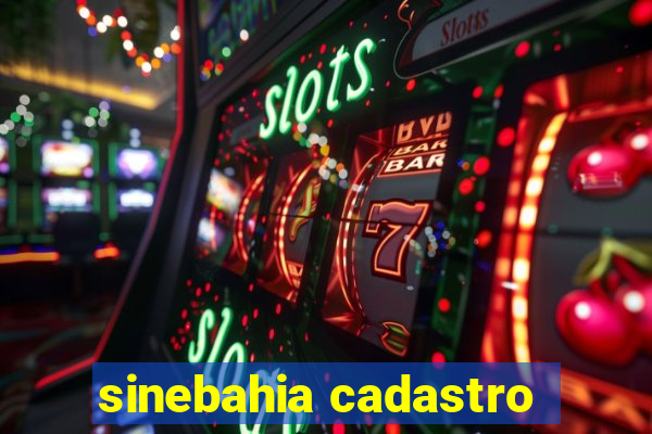 sinebahia cadastro