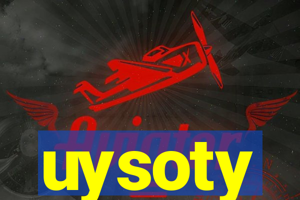 uysoty