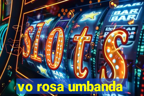 vo rosa umbanda