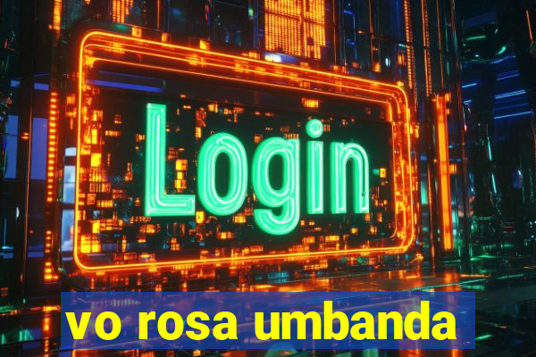 vo rosa umbanda