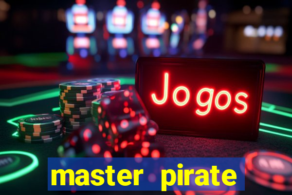 master pirate script pastebin