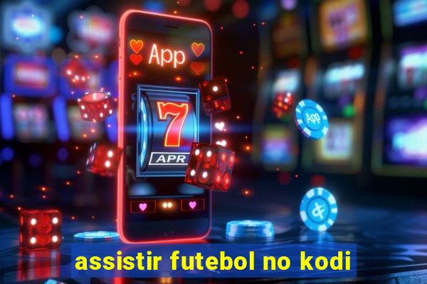assistir futebol no kodi
