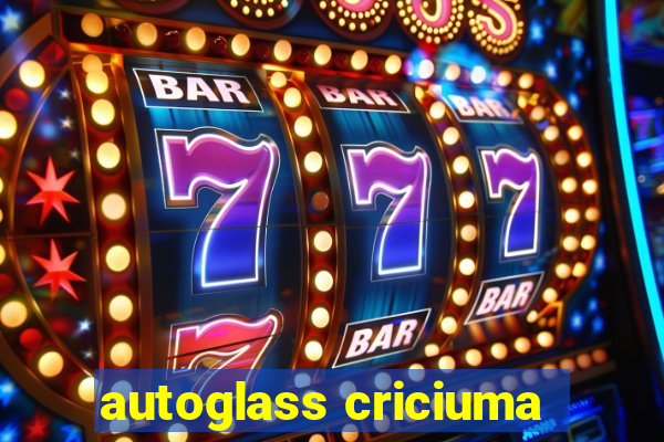 autoglass criciuma