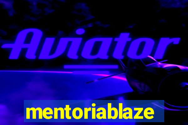 mentoriablaze
