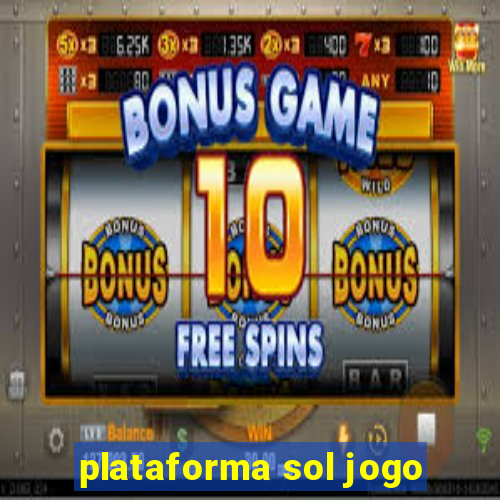 plataforma sol jogo