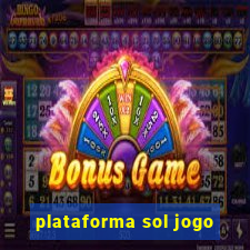 plataforma sol jogo