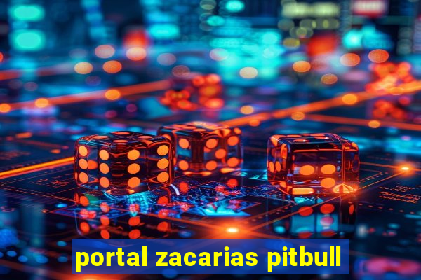 portal zacarias pitbull