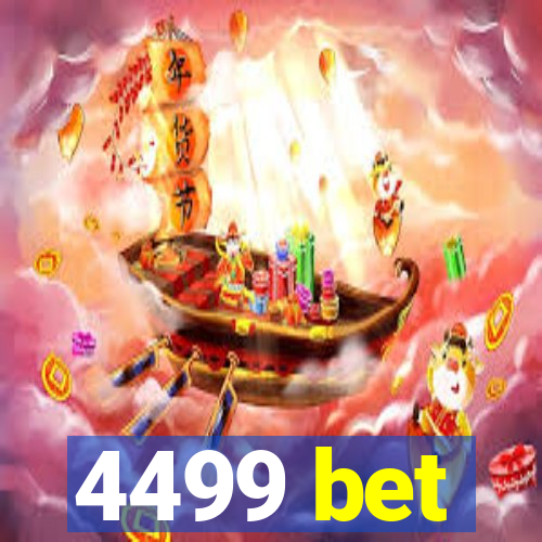 4499 bet