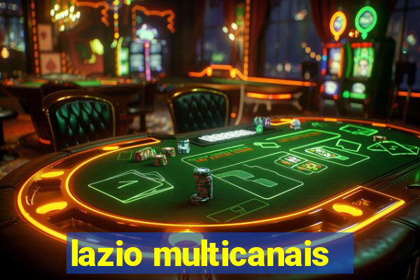 lazio multicanais