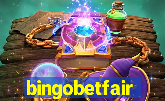 bingobetfair