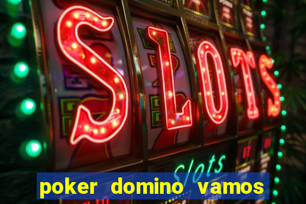 poker domino vamos penghasil uang