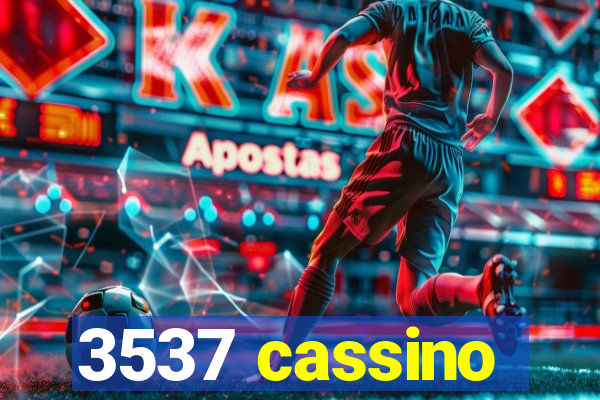 3537 cassino