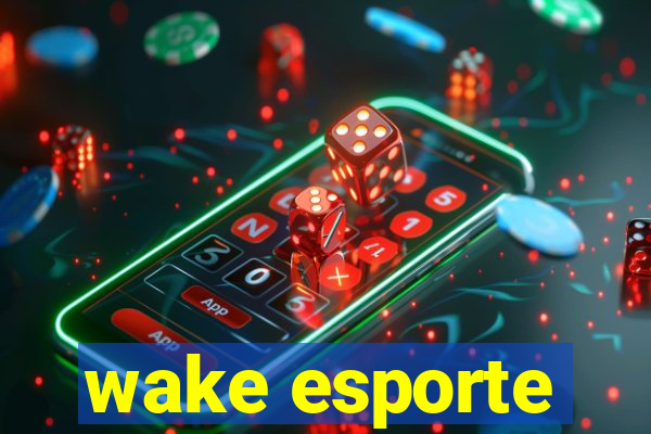 wake esporte