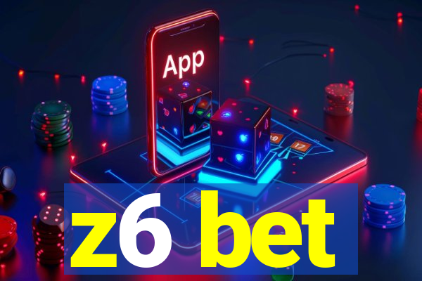 z6 bet