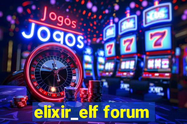 elixir_elf forum