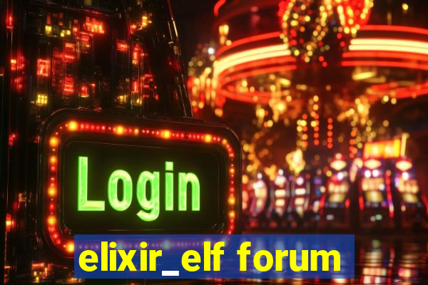 elixir_elf forum