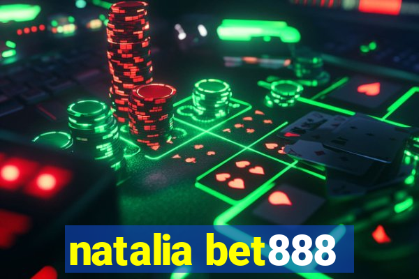 natalia bet888