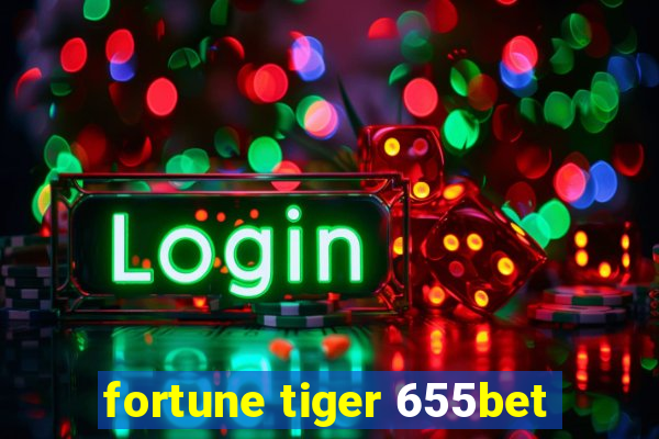 fortune tiger 655bet