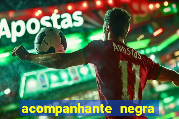 acompanhante negra porto alegre
