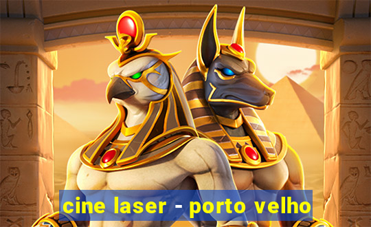 cine laser - porto velho