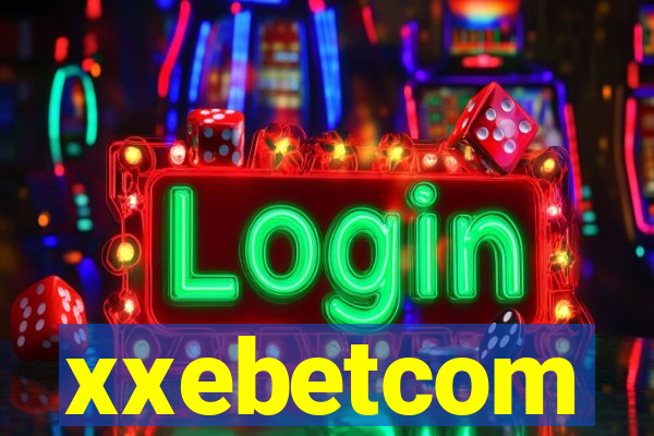 xxebetcom