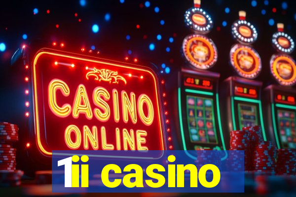 1ii casino